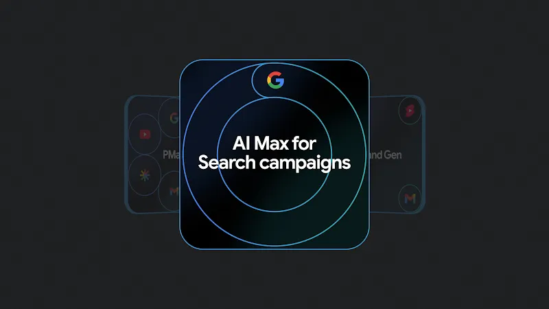 AI Max image for Cyan Solutions' blog titled Google Marketing Live 2025: AI-Powered Innovations Reshaping the Advertising Landscape with Cyan Solutions